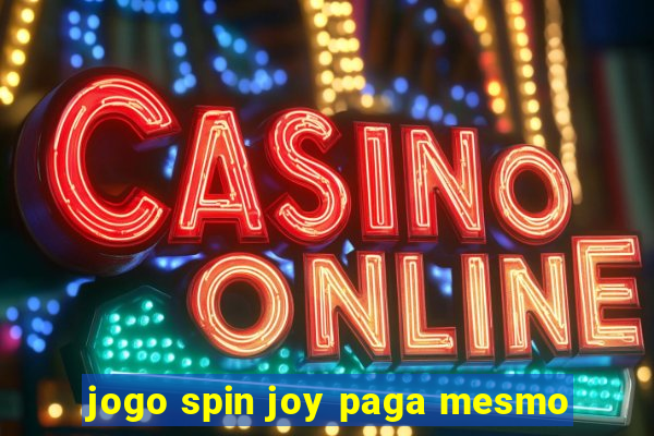 jogo spin joy paga mesmo